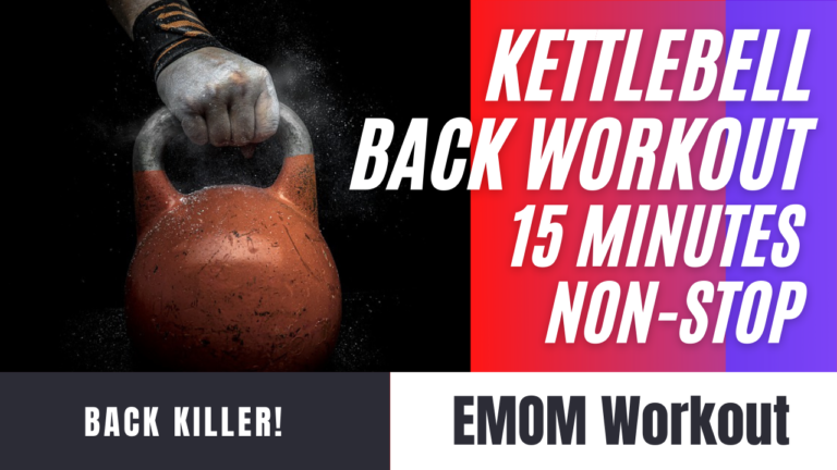 Kettlebell Back Workout – 15 Mins – Non Stop – Wicked EMOM Routine!