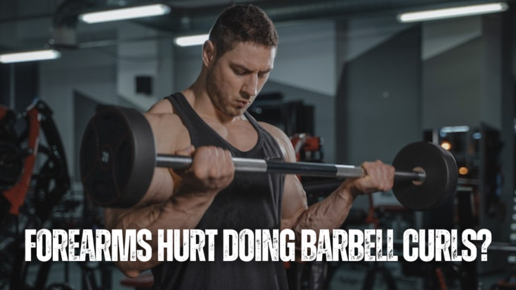 forearms-hurt-doing-barbell-curls-answers-here