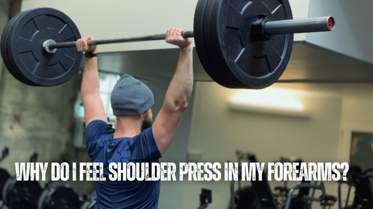 why-do-i-feel-shoulder-press-in-my-forearms-13-tips-to-reduce-pain