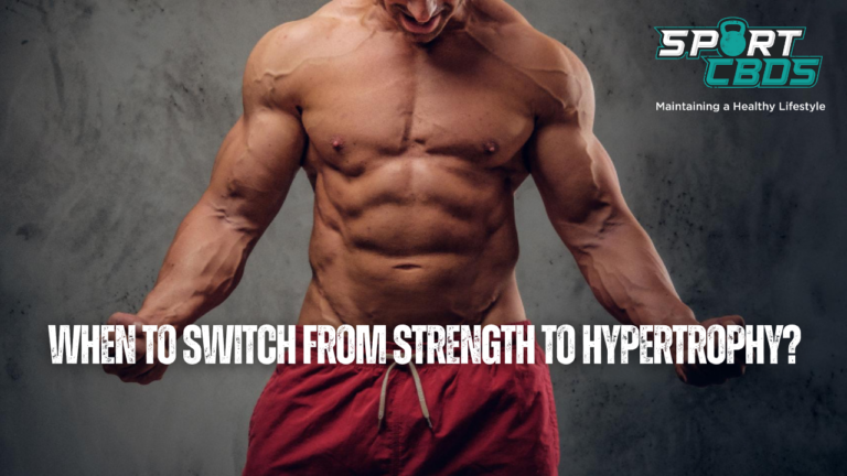 When To Switch From Strength To Hypertrophy: A Comprehensive Guide