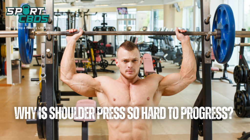 Why is shoulder press so hard to progress?