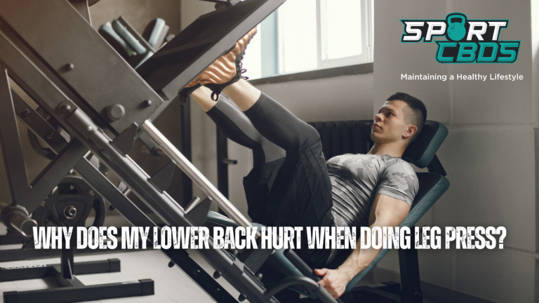 The Hidden Connection: Why Does My Lower Back Hurt When Doing Leg Press?