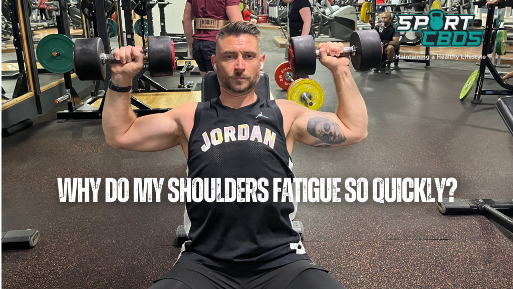 why do my shoulders fatigue so quickly?